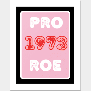 Pro Roe 1973 Posters and Art